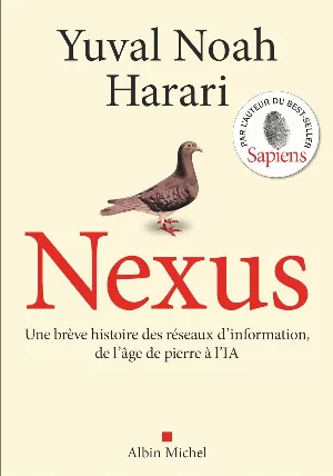 Yuval Noah Harari - Nexus : Une brève histoire des réseaux d'information, de l'âge de pierre à l'IA